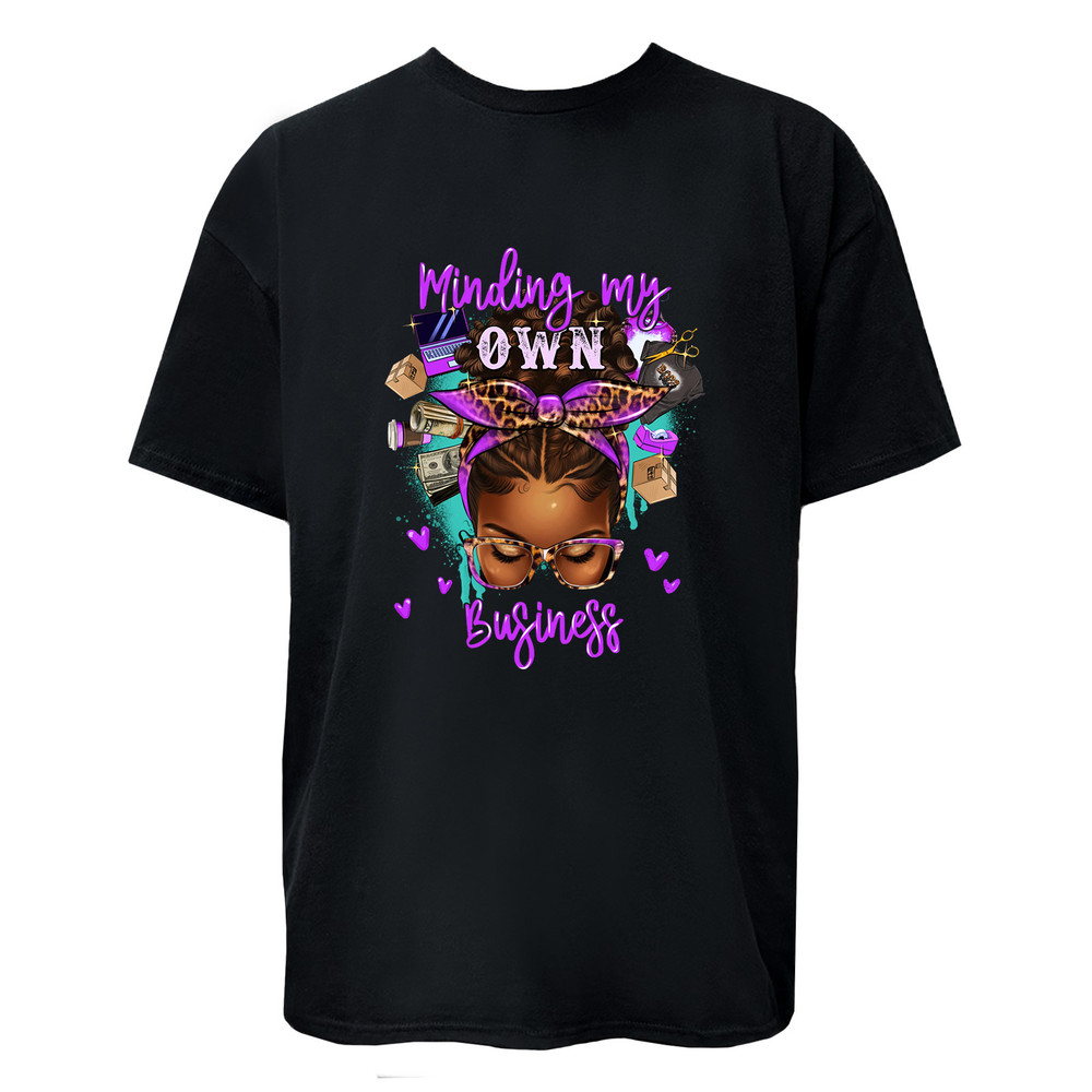 Minding My Own Business Graphic T-Shirt / Hoodie / Sweatshirt Unisex Women Men