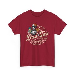 Dad Tax Shirt, Making Sure It’s Not Poison Skeleton Dad Tax T-Shirt