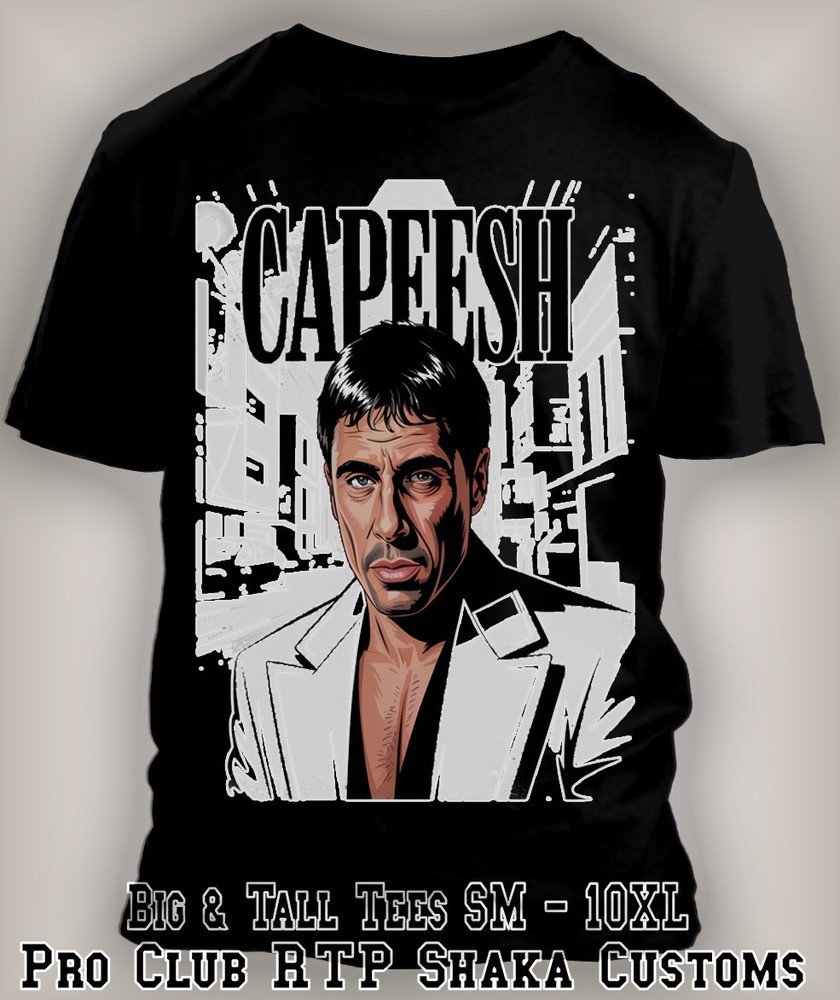 Scareface Capeesh Graphic Streetwear Tee Shirt Classic 8XL Bigdude Big Tshirt
