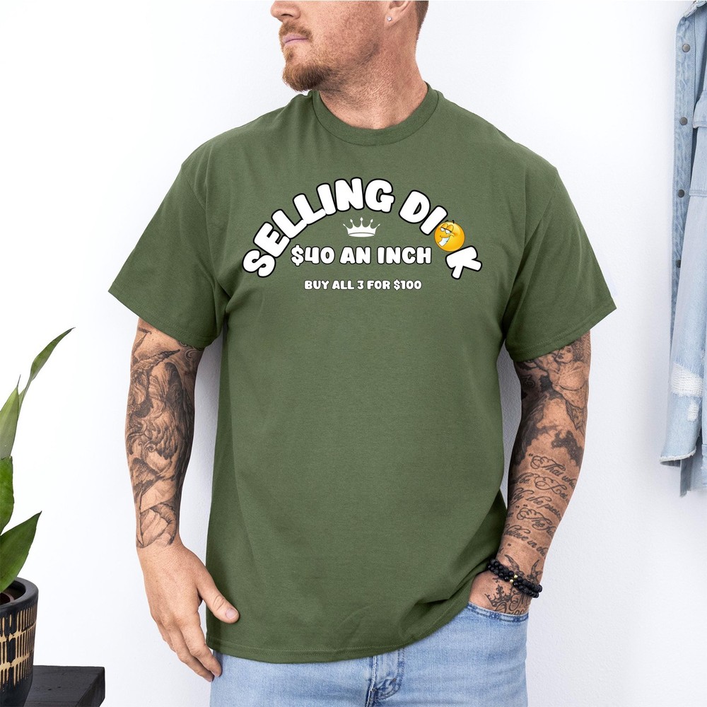 Selling Dick Funny Adult Meme Humor Men T-Shirt
