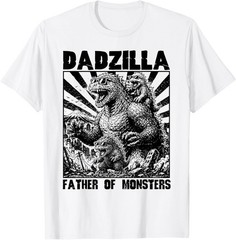 Dadzilla Father of Monsters Funny Dad T-Shirt