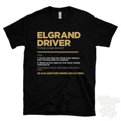 Elgrand Driver T-Shirt – Funny Dictionary Style – rolling lounge planner luxury