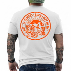 May The Bridges I Burn Light My Way Skull Gothic On Back T-Shirt
