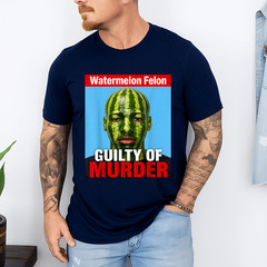 Watermelon Felon Shirt Watermelon Felon Guilty of Murder T-Shirt