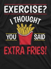 Funny Saying Shirt Humor Humorous Joke Shirt Exercise Gym Fitness T-Shirts