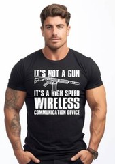 Mens Pro Gun T-shirt It’s Not A Gun It’s A High Speed Wireless Communication