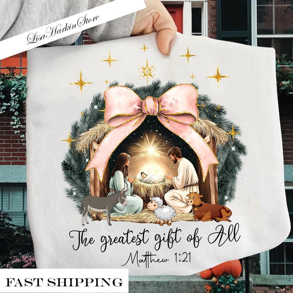 Christmas Nativity The Greatest Gift of All Shirt Christmas Holiday Gift Lovers