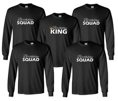 Birthday Squad King Long Sleeve Shirt Matching Party Group Celebration Mens