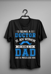 Being A Doctor Is An Honor Being A Dad Is Priceless T-Shirt Funny Gift Black Tee