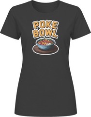 Poke Bowl Comfort Favourite Food T Shirt