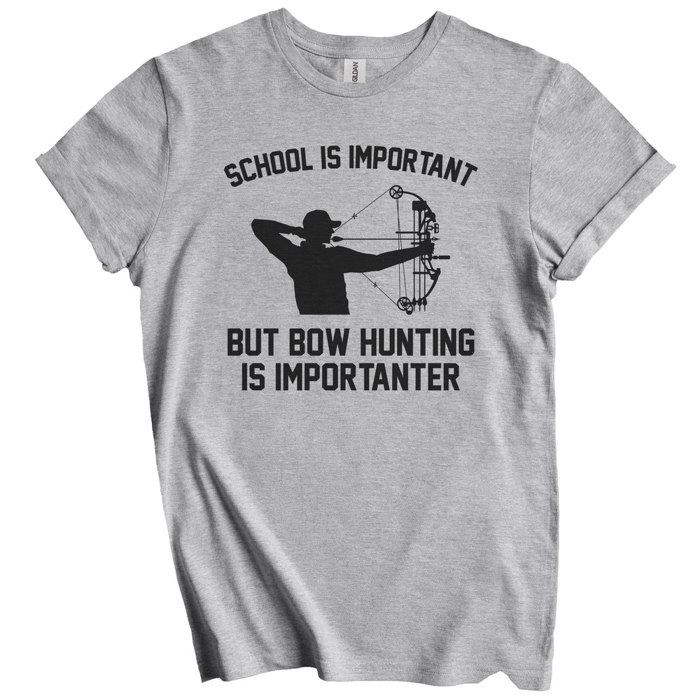 School Is Important But Bow Hunting Is Importanter Funny Shirt