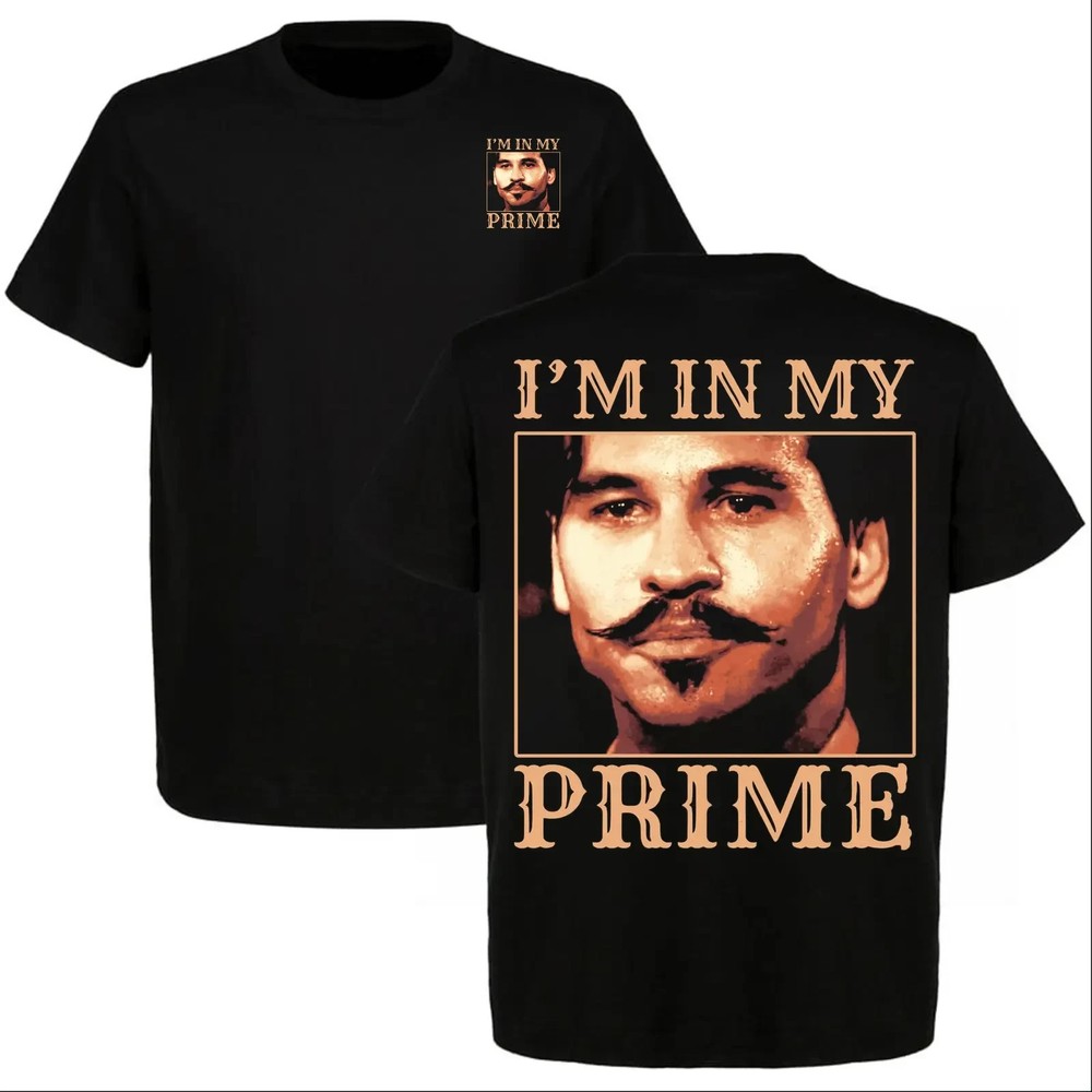 I’m in My Prime – Doc Holliday Edition Graphic 2 Sided T-Shirt, Tombstone Shirt