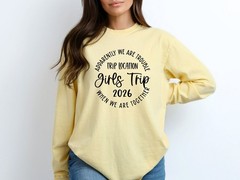 Apparently We Are Trouble When We Are Together Girls Trip 2026 Long Sleeve
