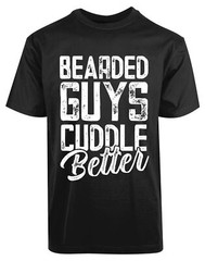 Bearded Guys Cuddle Better New Men’s Shirt Love Passionate Amazing Romantic Tees