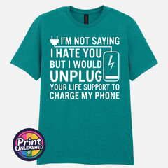 I’m Not Saying I Hate You T-Shirt Funny Dark Humour Offensive Sarcastic Tee