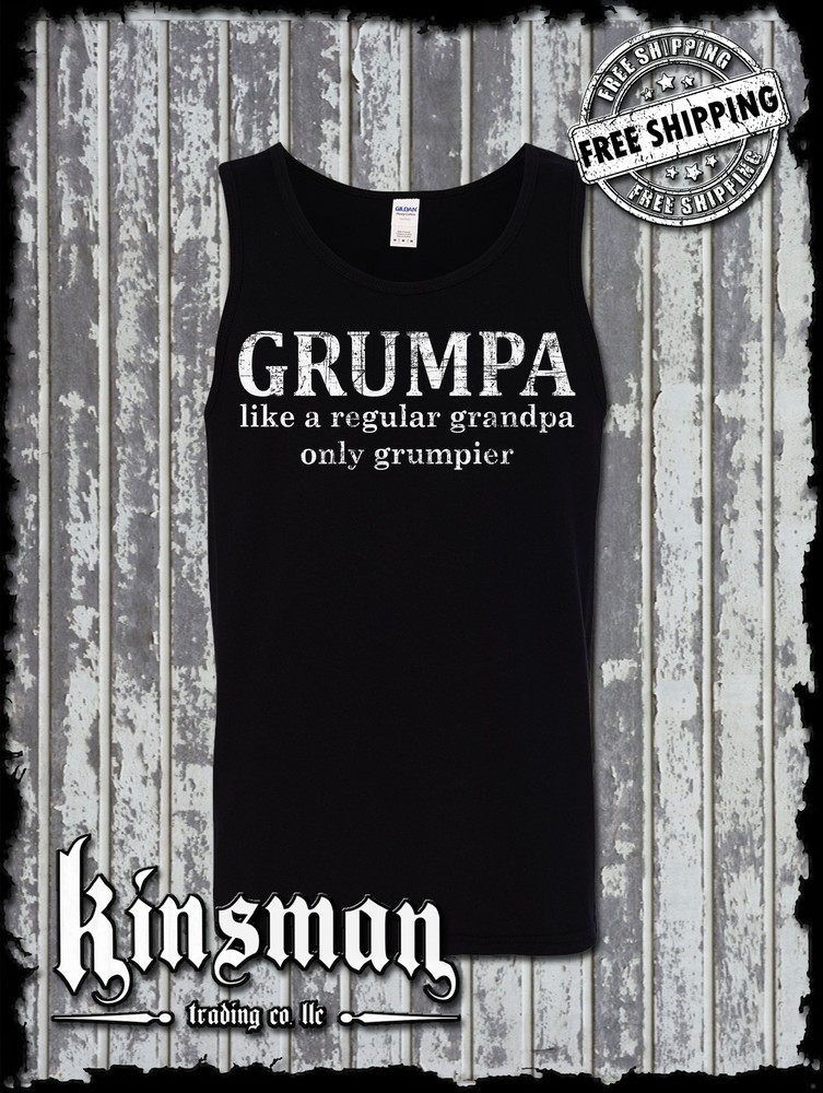 GRUMPA Tank Top T-Shirt – Like A Grandpa Only Grumpier Funny Father’s Day Gift