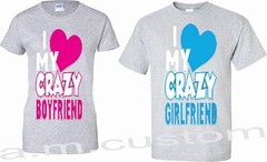 I Love My Crazy Boyfriend Girlfriend Couple matching funny cute T-Shirts S-4XL