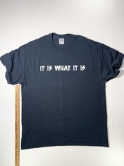 Graphic Print T-Shirt “It Is What It Is” Men’s XL Black 100% Heavy Cotton