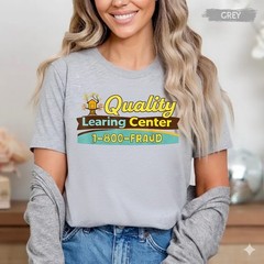 Quality Learning Center We are Still Learning Funny Meme T-Shirt