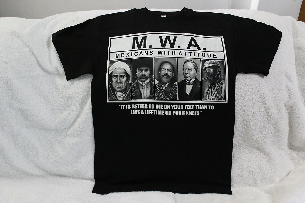 MEXICANS WITH ATTITUDE MWA MORELOS ZAPATA VILLA JUAREZ MARCOS MEXICO T-SHIRT