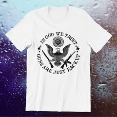 In God We Trust Guns Are Just Backup T-Shirt Pro Firearm 2nd Amendment S-6X Tee