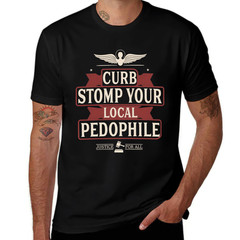 Curb Stomp Your Local T-Shirt, Dead Pedophiles Don’t Reoffend Shirt