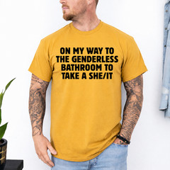 On My Way To The Genderless Bathroom To Tak a She/It T-Shirt