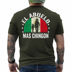 El Abuelo Mas Chingon Mexican Grandpa Cinco De Mayo Flag ON BACK T-Shirt