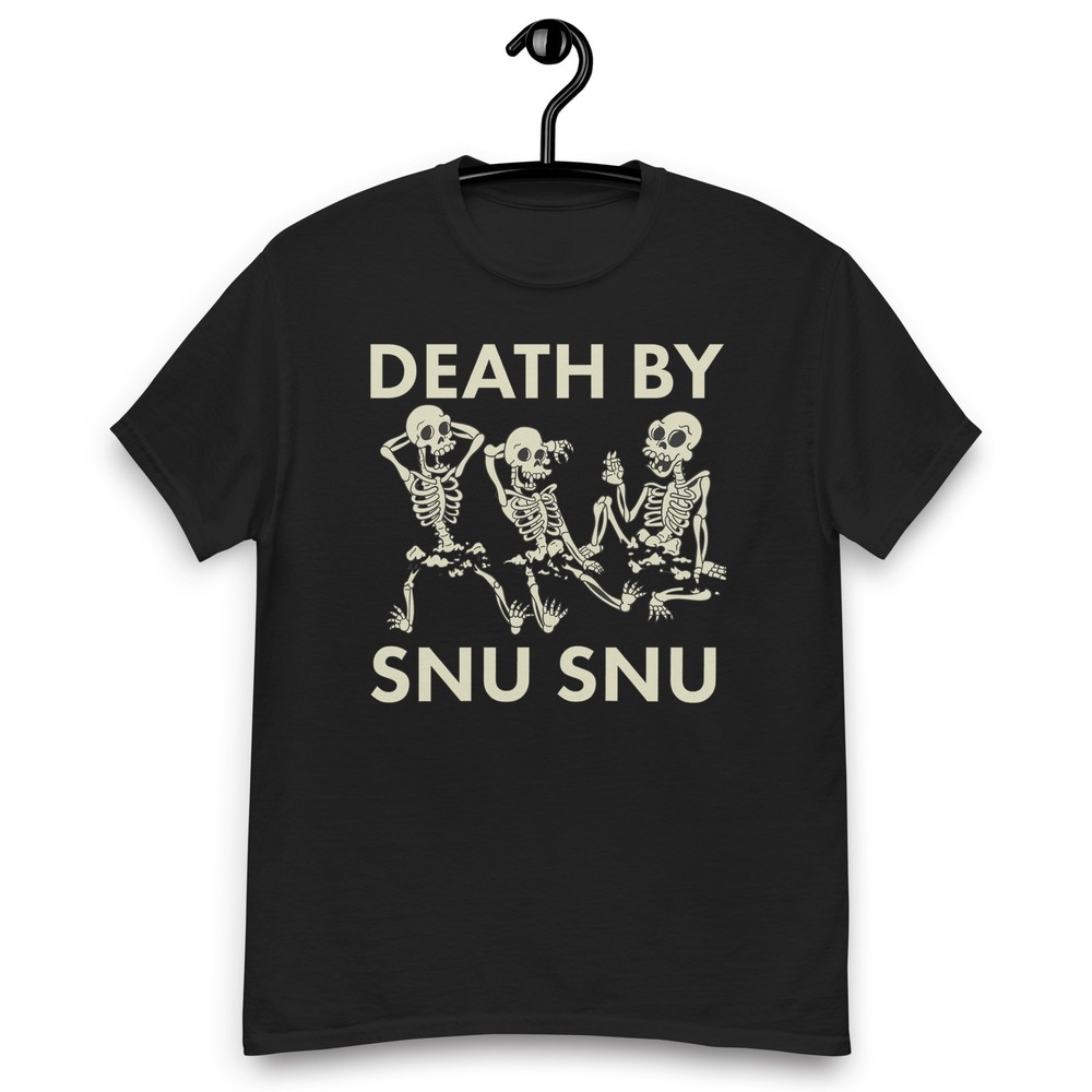 Death by Snu Snu Quote Unisex T-shirt