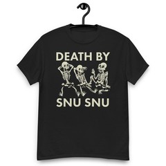 Death by Snu Snu Quote Unisex T-shirt