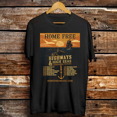 Home Free Band Europe Tour Highways High Seas T Shirt Full Size S-5XL