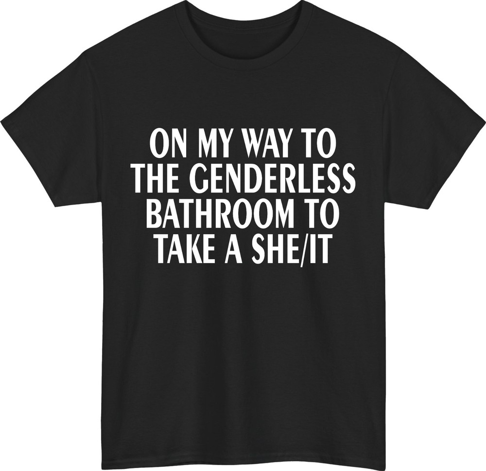Take A She/It Meme T-Shirt – Funny Sarcastic Genderless Bathroom Adult Humor Tee