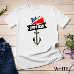 Funny Ship Faced Booze Cruise & Boating Nautical Pun Unisex T-shirt