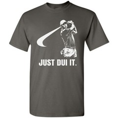 Just DUI It Funny Golf Swing Golfing T-Shirt Golf Player Athletic Sport Golfer