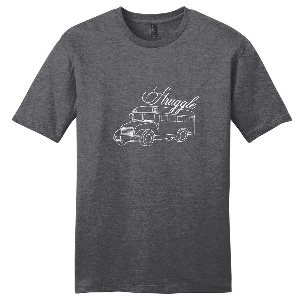 Struggle Bus T-Shirt – Unisex Funny Quote Shirt