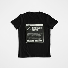 THE DEFAULT PARENT System Error T-Shirt – Funny Tech Mom Gift – IT Humor Tee
