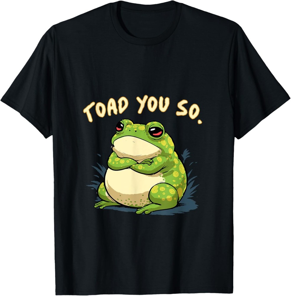 Frog Shirt Toad You So Funny Toad Meme T-Shirt