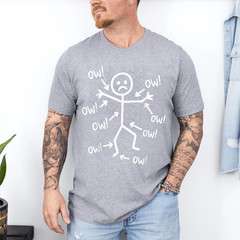 Ow Ow Ow Stick Character Figure Humor Chronic Pain Awareness T-Shirt