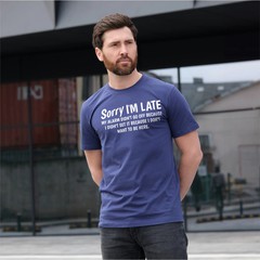 Funny saying Sorry I am late T-shirt because I do not want to be here birthday T