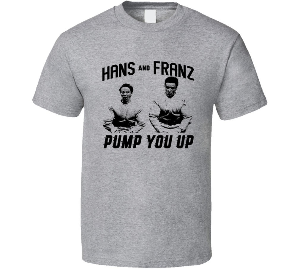 Hans And Franz Pump You Up T Shirt