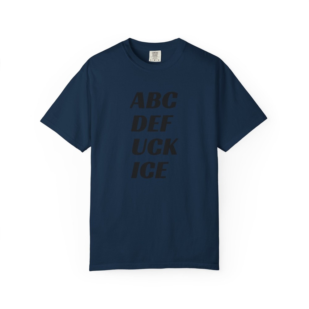 ABCDEFUCKICE SHIRT (Multiple Colors and Sizes) Showing Support to Abolish ICE