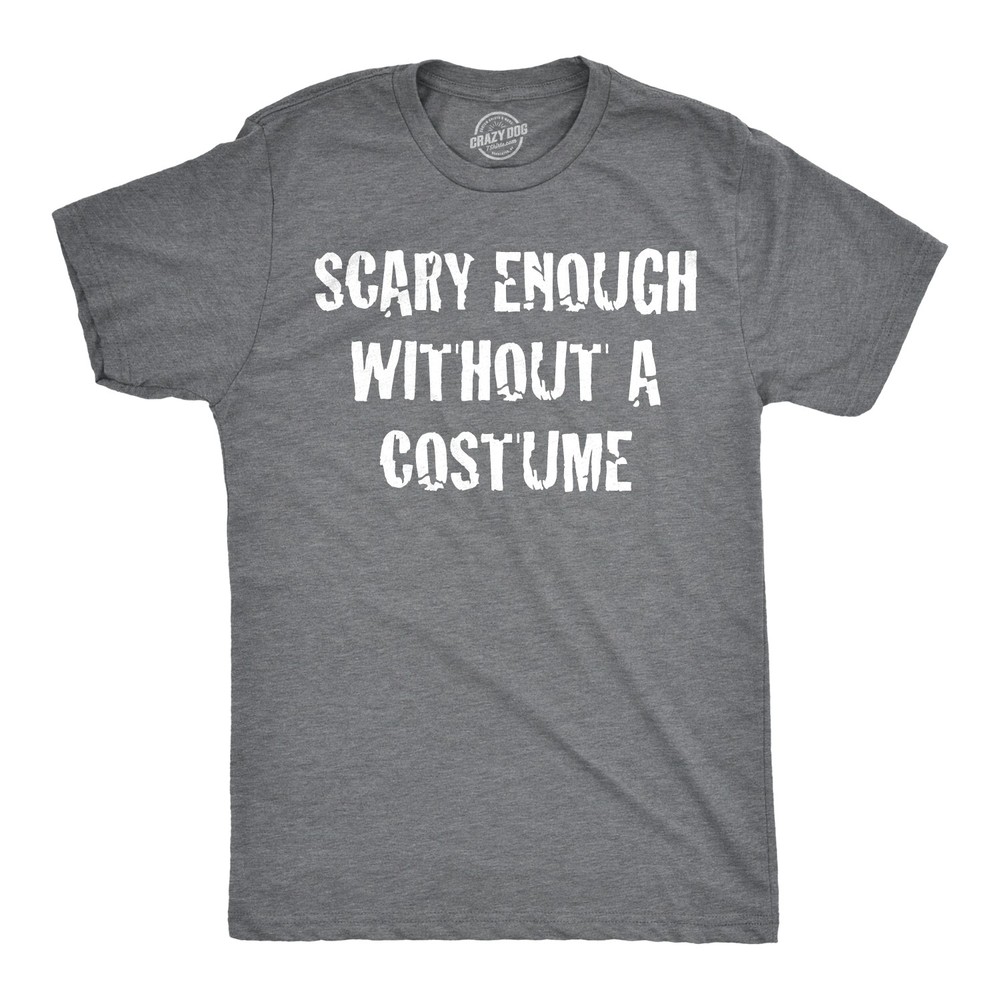 Mens Scary Enough Without a Costume Funny T shirts Halloween Novelty T shirt