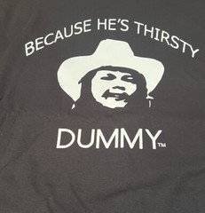 Smokey and The Bandit Because He’s Thirsty Dummy Tee Size 2XL