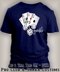 Big & Tall Life’s A Gamble Sport Graphic Playing Cards Tee Shirt Pro Club Shaka