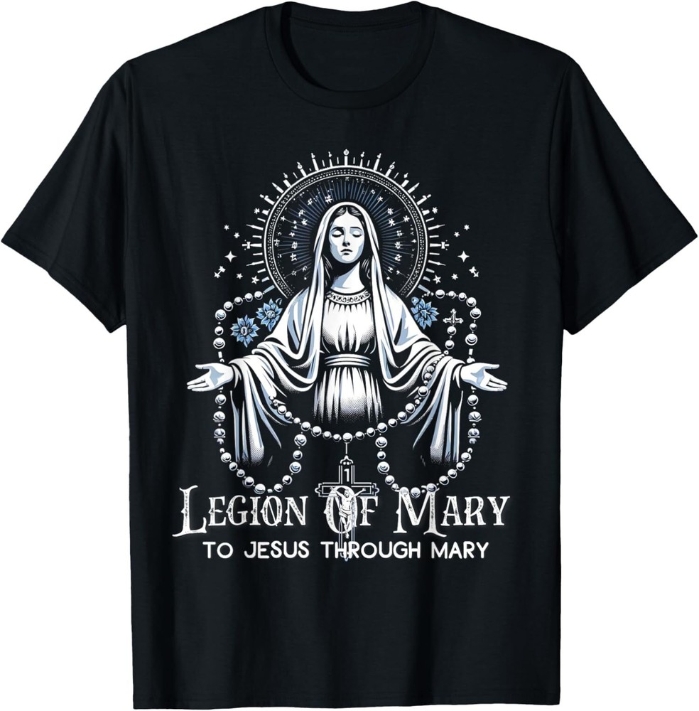 Min NEW LIMITED Legion Of Mary To Jesus Our Through Mary Lady Catholic T-Shirt