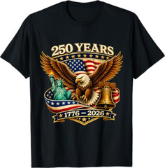 250 Years American 250th Anniversary USA Patriotic 4th July T-Shirt