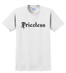 Priceless T-Shirt Short Sleeve Graphic Tee Unisex apparel Text logo design
