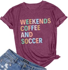 Weekends Coffee and Soccer Shirt Soccer Mom Tshirts for Women Soccer Gift Shirt