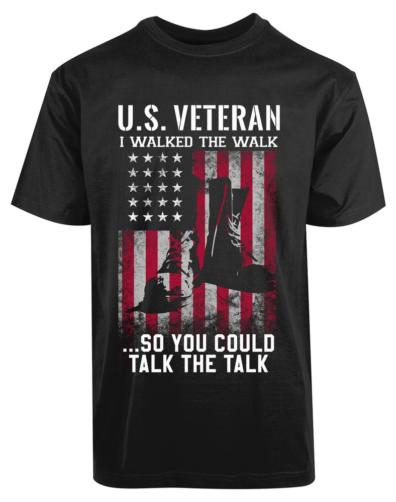 US Veteran I Walked The Walk So You Could Talk The Talk New Men’s Shirt Gift Tee