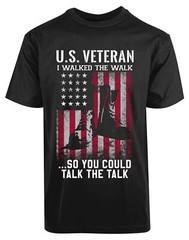 US Veteran I Walked The Walk So You Could Talk The Talk New Men’s Shirt Gift Tee